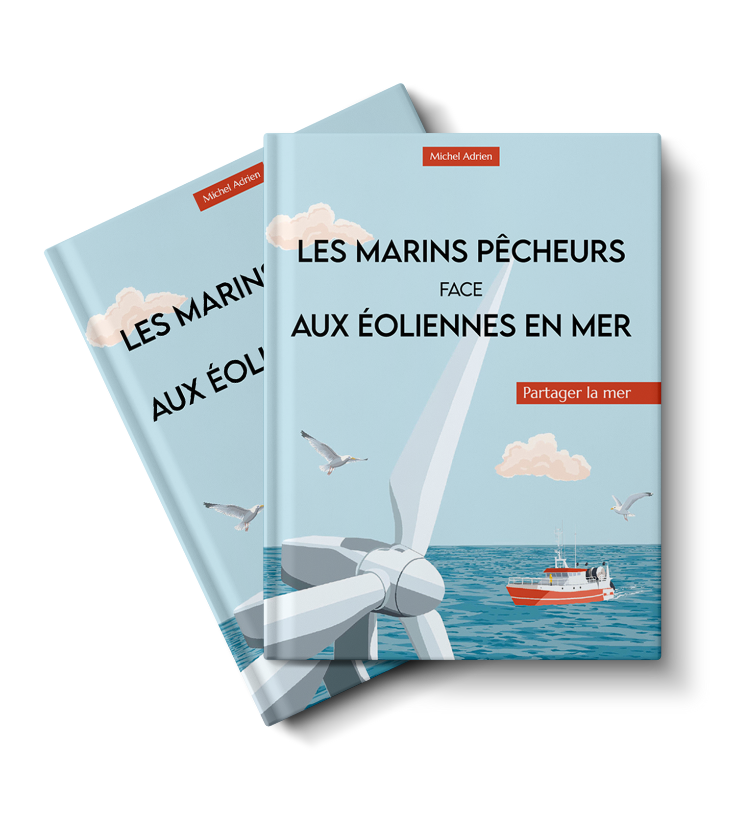 Les Marins pêcheurs face aux Éoliennes en mer (2022) - Un Livre de Michel Adrien